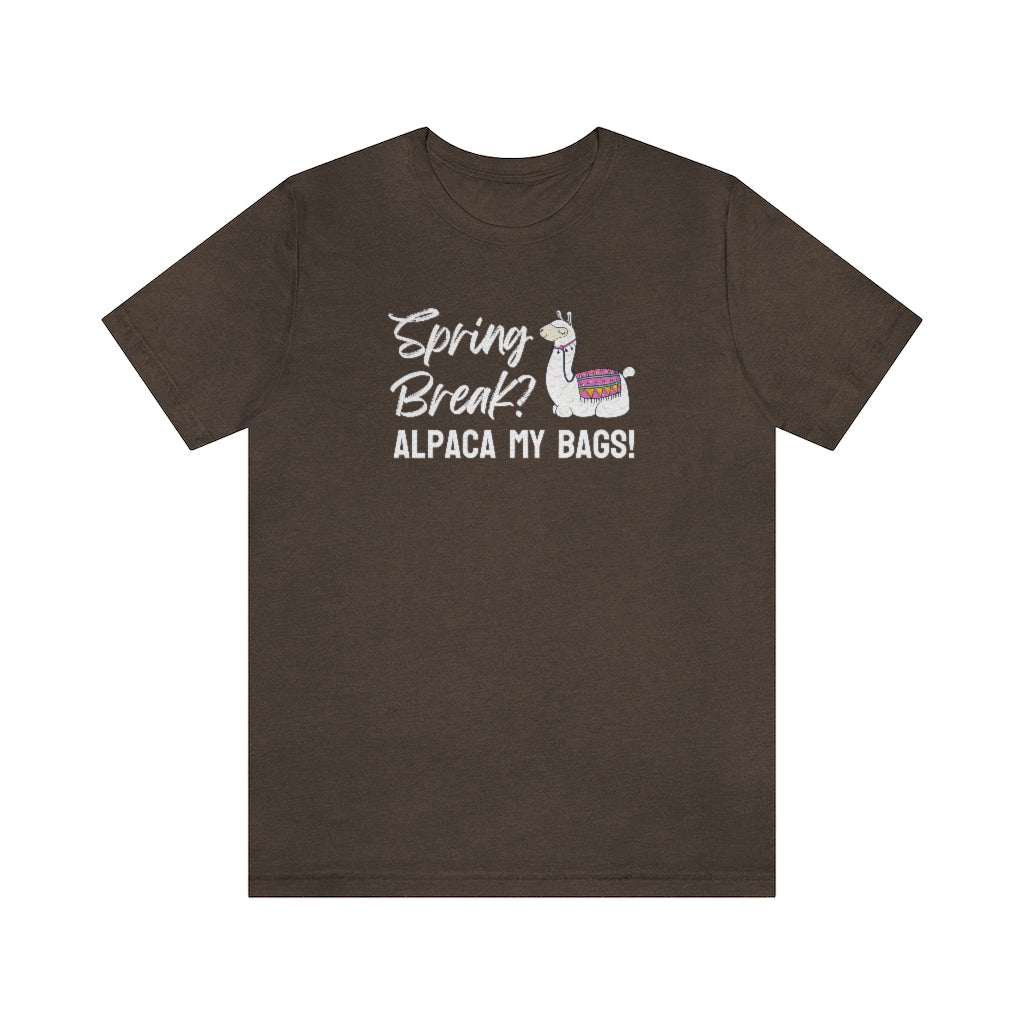Spring Break? Alpaca my bags! Tee