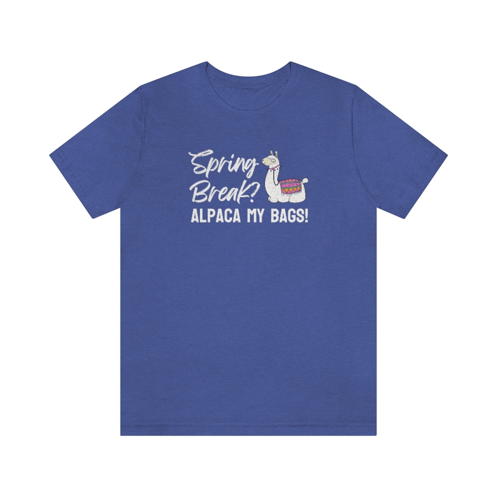 Spring Break? Alpaca my bags! Tee