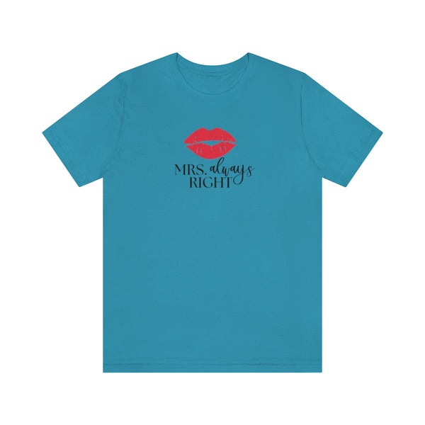 Mrs. Always Right Tee // Couples Shirts