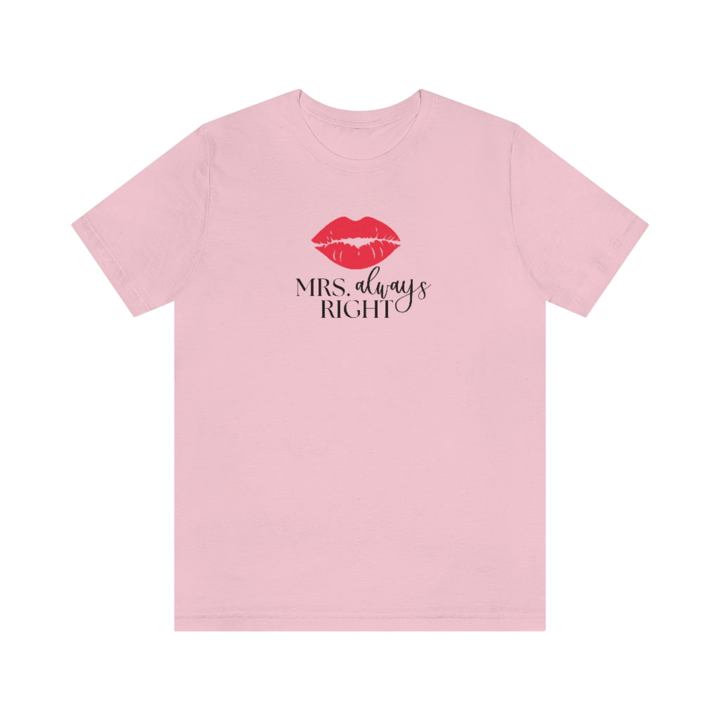 Mrs. Always Right Tee // Couples Shirts