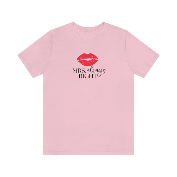 Mrs. Always Right Tee // Couples Shirts