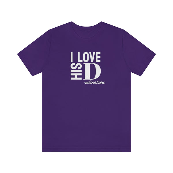 I Love His Dedication Tee// Couples Shirts