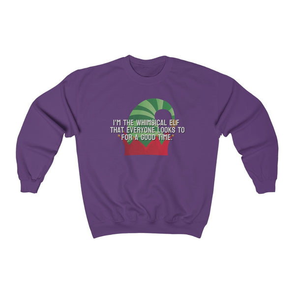 I'm the whimsical elf that everyone looks to for a good time Sweatshirt