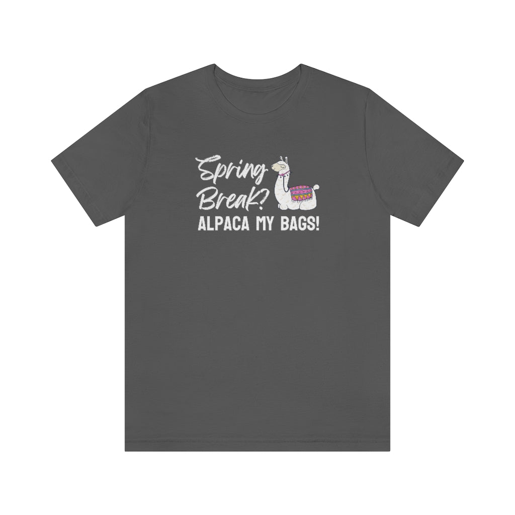 Spring Break? Alpaca my bags! Tee