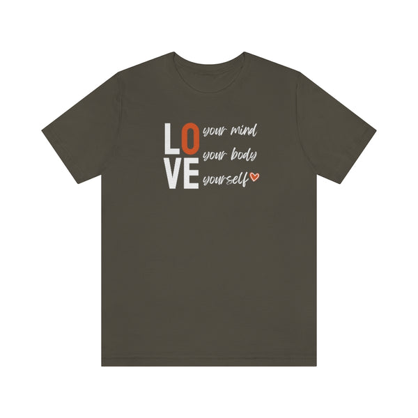 Love Your Mind, Love Your Body, Love Yourself Tee