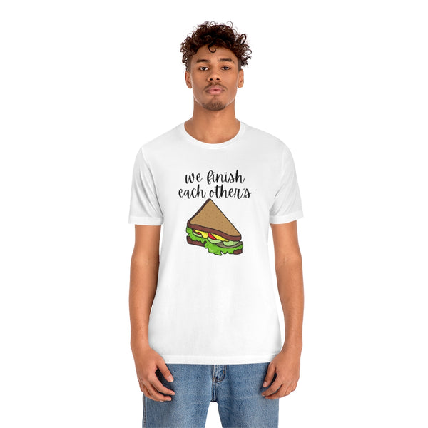 We finish each other's... Tee // Couples Shirts