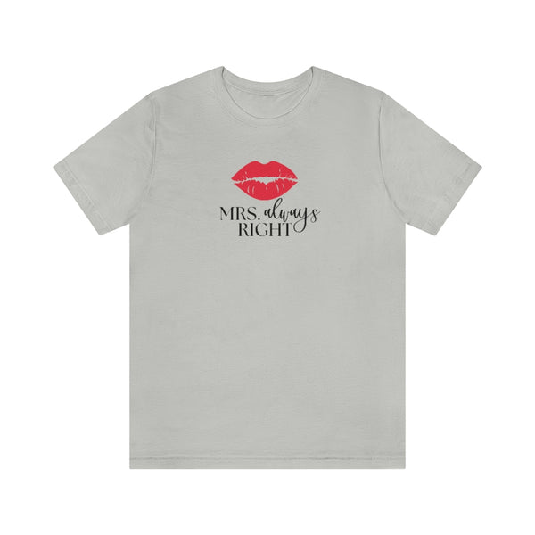 Mrs. Always Right Tee // Couples Shirts