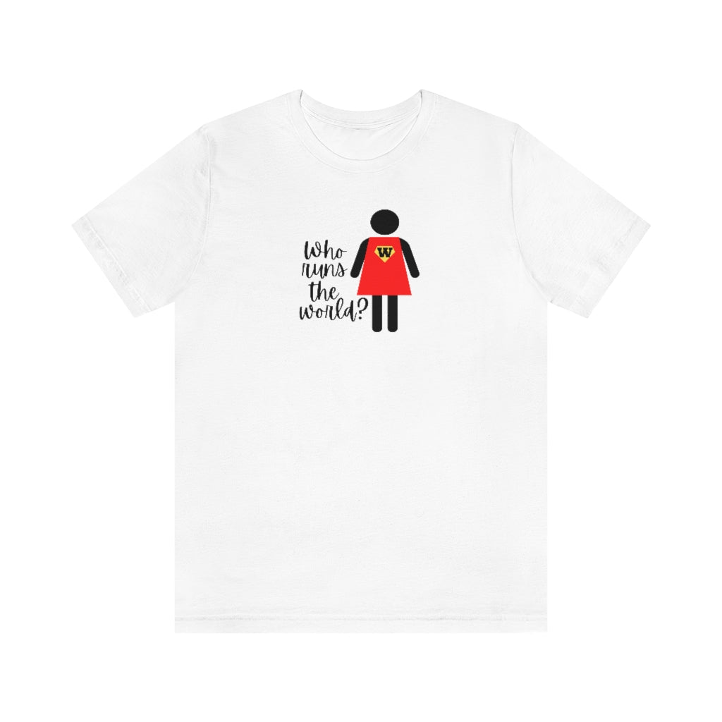 Who runs the world? Tee