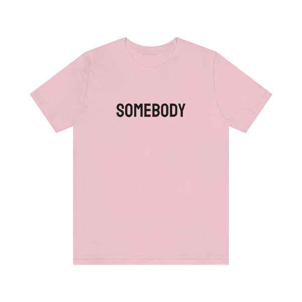 Somebody Tee // Couples Shirts