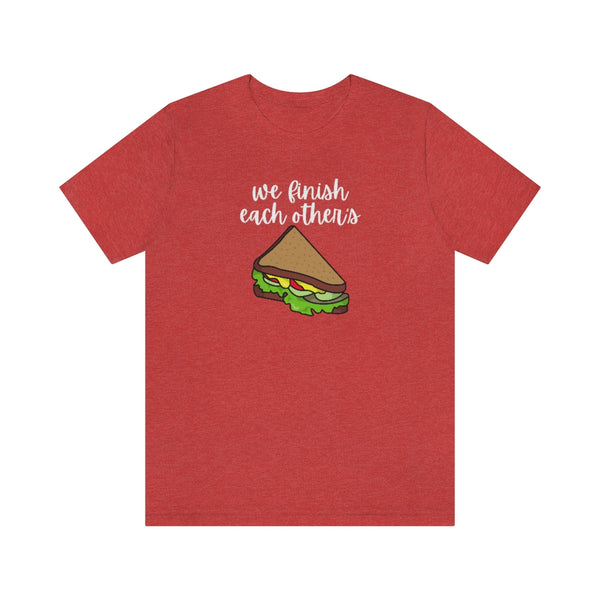 We finish each other's... Tee // Couples Shirts