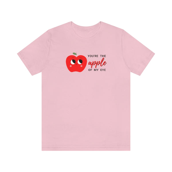 You're The Apple Of My Eye Tee // Couples Shirts