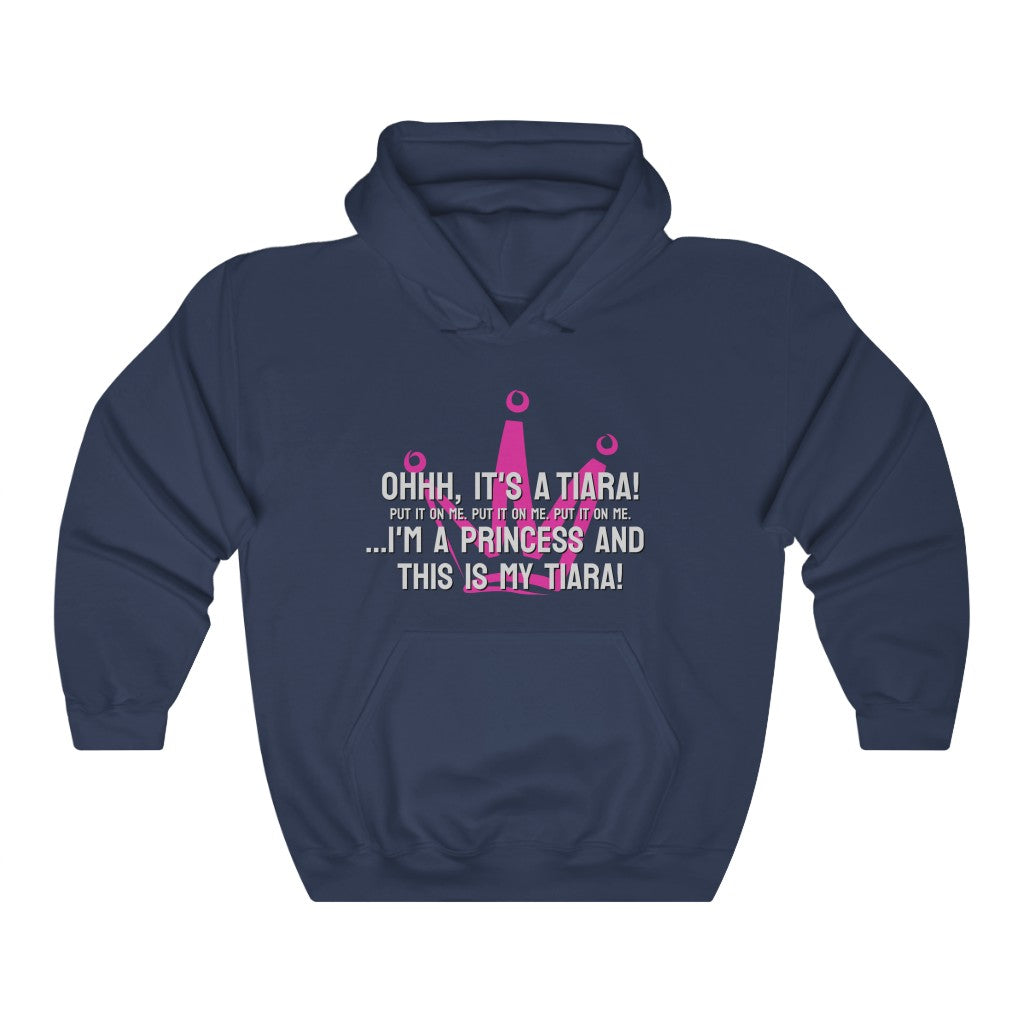 Ohhh, it's a tiara! Put it on me. Put it on me. Put it on me. ...I'm a princess and this is my tiara! Hoodie