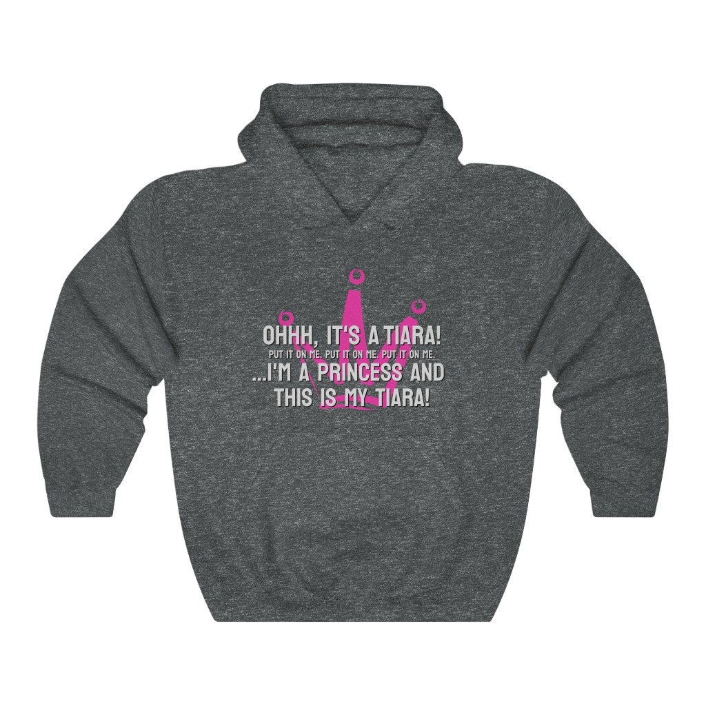 Ohhh, it's a tiara! Put it on me. Put it on me. Put it on me. ...I'm a princess and this is my tiara! Hoodie