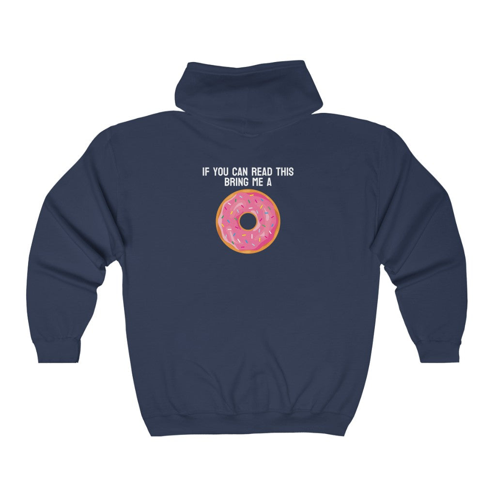 Donut Bother Me (Unless You Have Donuts) Zip Hoodie