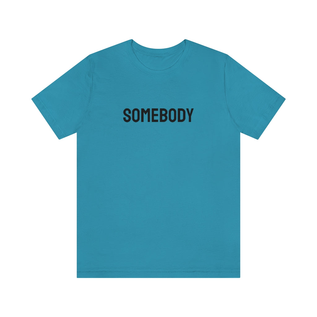 Somebody Tee // Couples Shirts