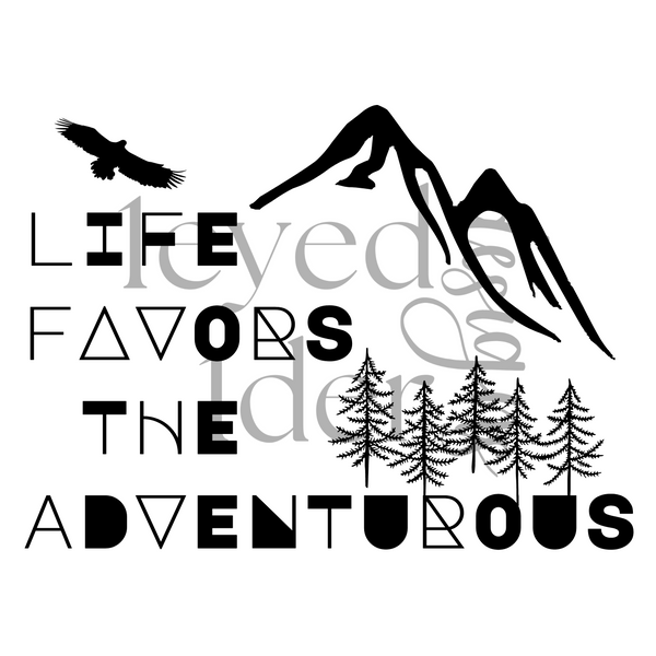 Life Favors the Adventurous Print // Digital Download