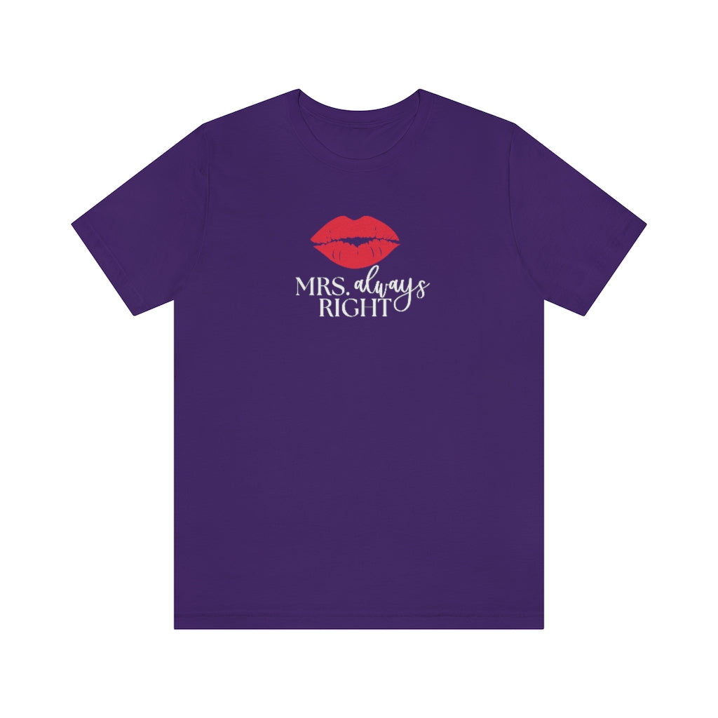 Mrs. Always Right Tee // Couples Shirts