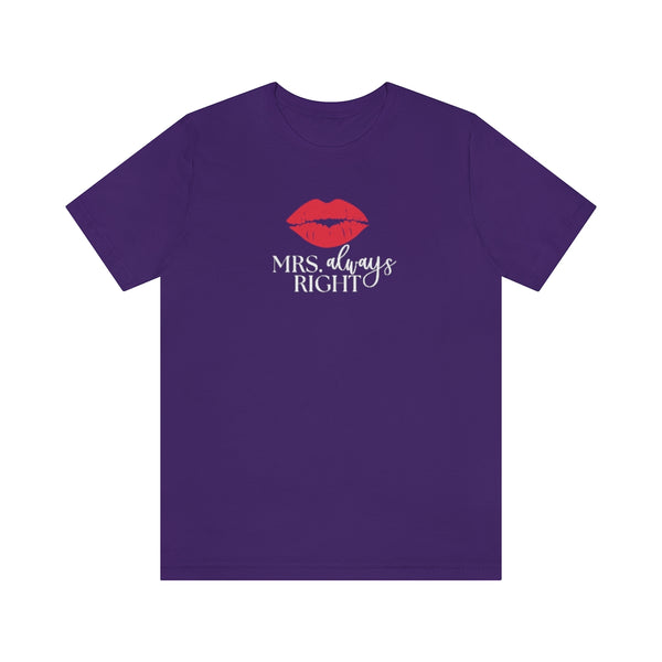 Mrs. Always Right Tee // Couples Shirts