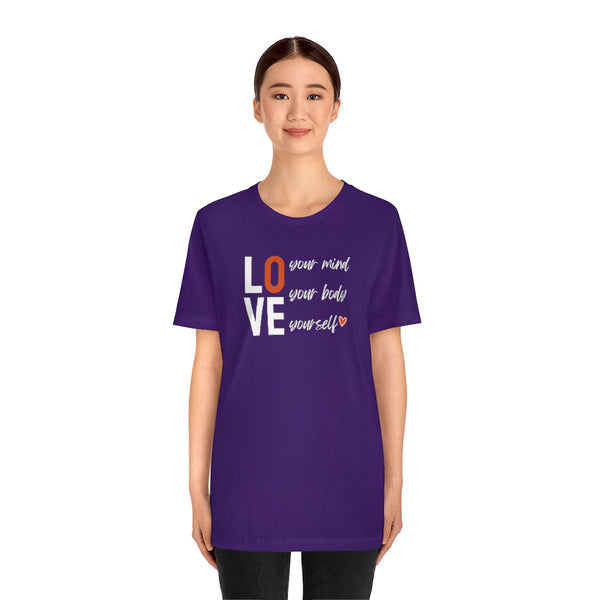 Love Your Mind, Love Your Body, Love Yourself Tee