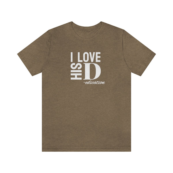 I Love His Dedication Tee// Couples Shirts
