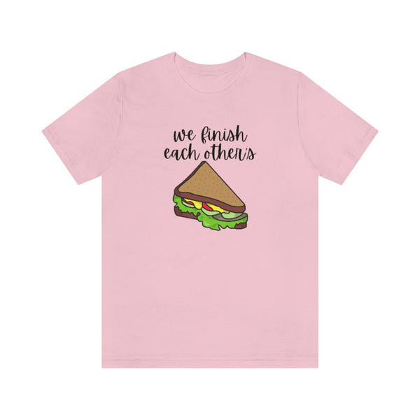 We finish each other's... Tee // Couples Shirts