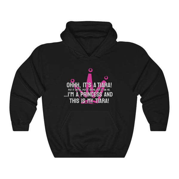 Ohhh, it's a tiara! Put it on me. Put it on me. Put it on me. ...I'm a princess and this is my tiara! Hoodie