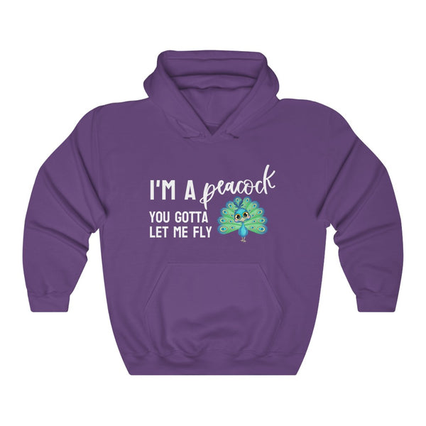 I'm a Peacock. You Gotta Let Me Fly Hoodie