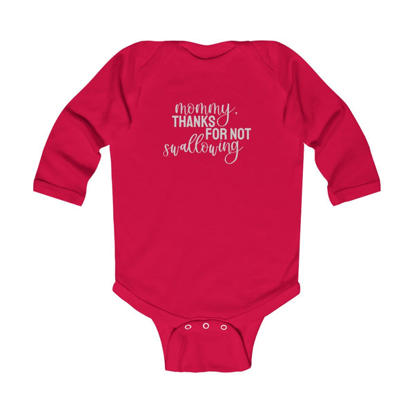 Mommy, Thanks For Not Swallowing // Long Sleeve Onesies®/Bodysuit