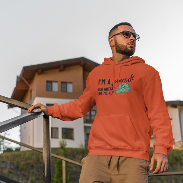 I'm a Peacock. You Gotta Let Me Fly Hoodie