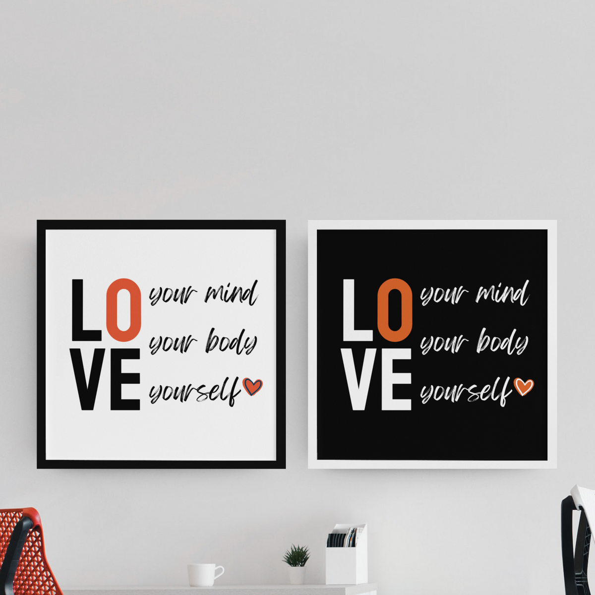 Love Your Mind, Love Your Body, Love Yourself Print // Digital Download
