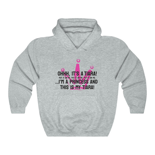 Ohhh, it's a tiara! Put it on me. Put it on me. Put it on me. ...I'm a princess and this is my tiara! Hoodie