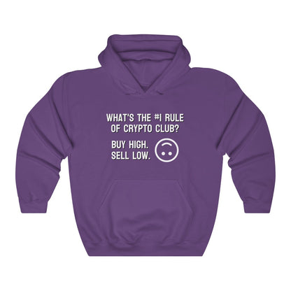 What's the #1 Rule of Crypto Club? Buy High. Sell Low. Hoodie