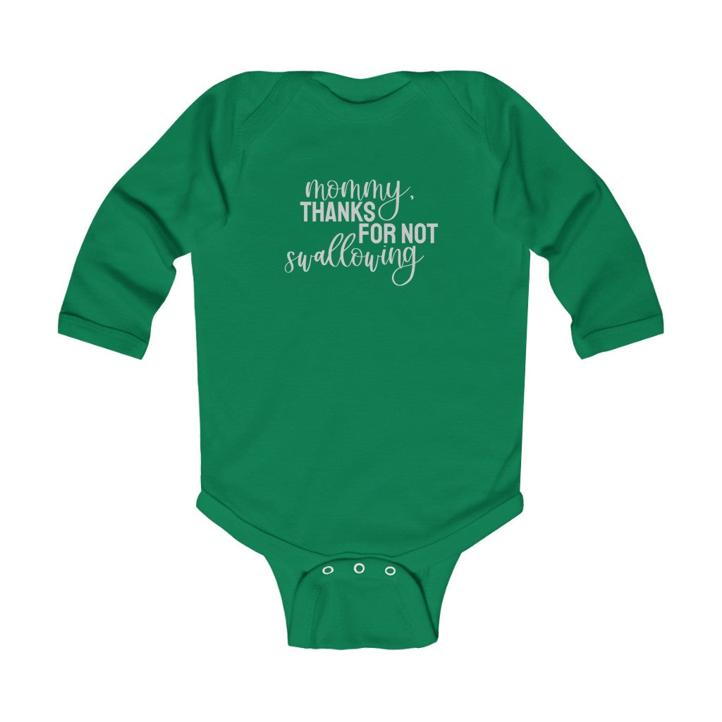 Mommy, Thanks For Not Swallowing // Long Sleeve Onesies®/Bodysuit