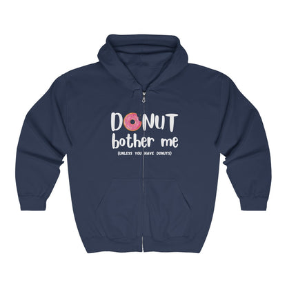 Donut Bother Me (Unless You Have Donuts) Zip Hoodie
