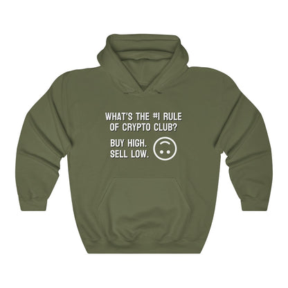 What's the #1 Rule of Crypto Club? Buy High. Sell Low. Hoodie