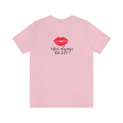 Mrs. Always Right Tee // Couples Shirts