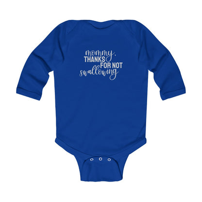 Mommy, Thanks For Not Swallowing // Long Sleeve Onesies®/Bodysuit