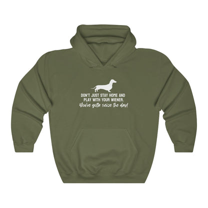 Don't just stay home and play with your wiener. You've gotta seize the day! Hoodie