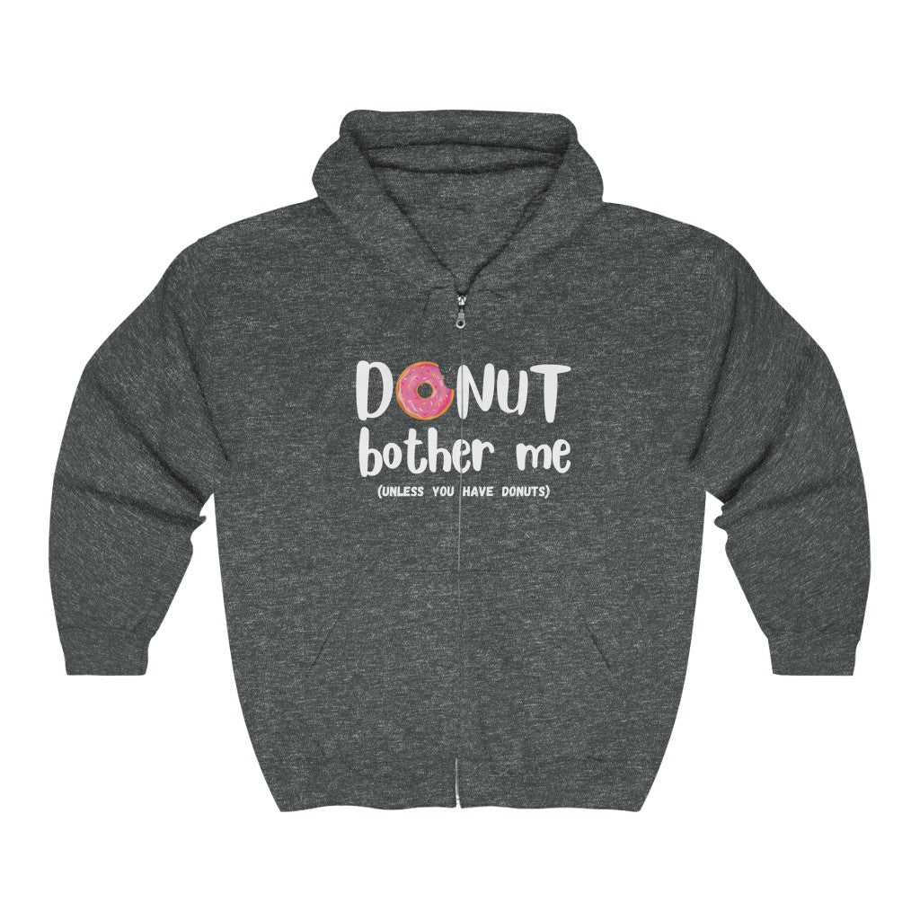Donut Bother Me (Unless You Have Donuts) Zip Hoodie