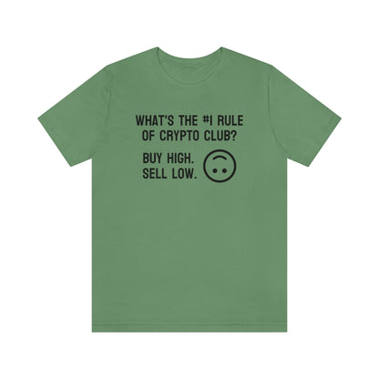 What's the #1 Rule of Crypto Club? Buy High. Sell Low. Tee