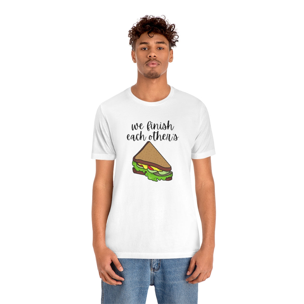 We finish each other's... Tee // Couples Shirts