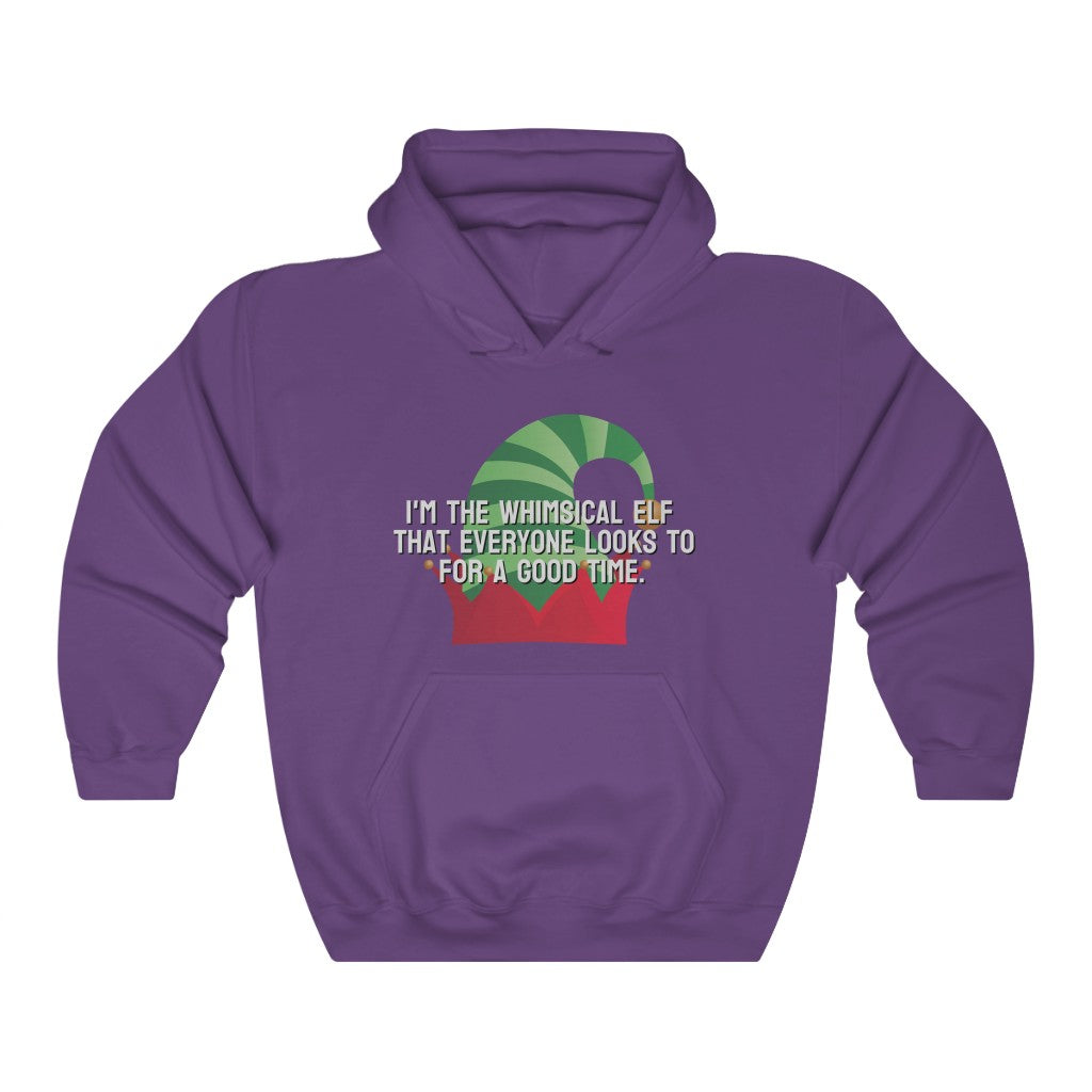 I'm the whimsical elf that everyone looks to for a good time Hoodie