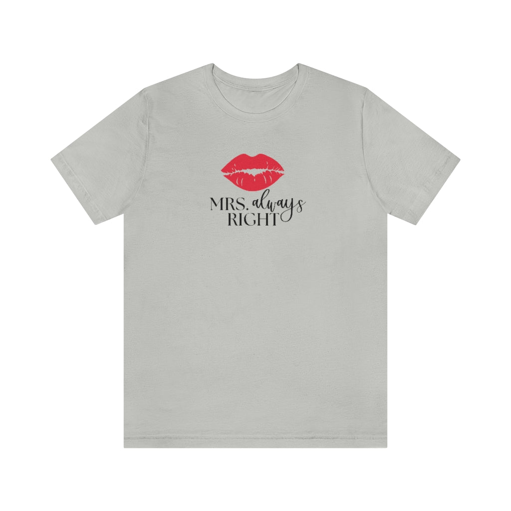 Mrs. Always Right Tee // Couples Shirts