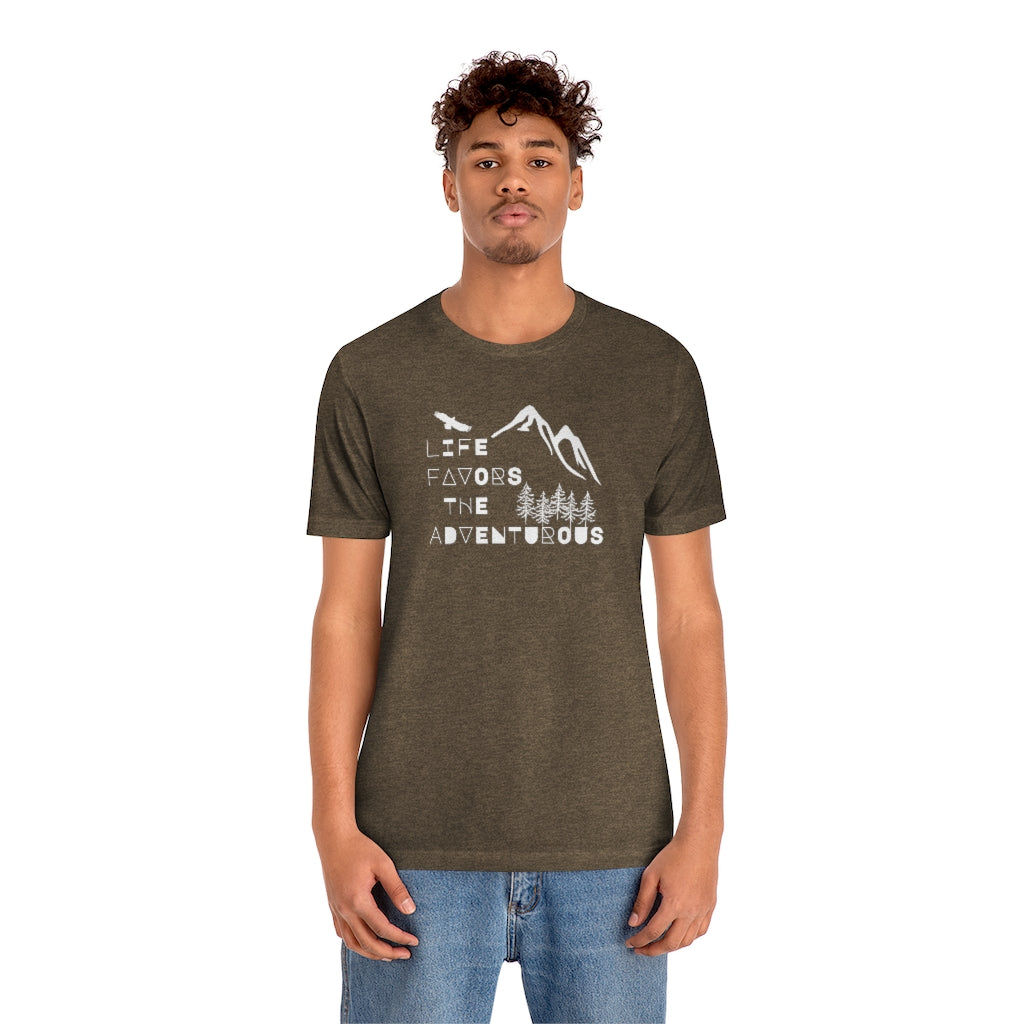 Life Favors the Adventurous Tee