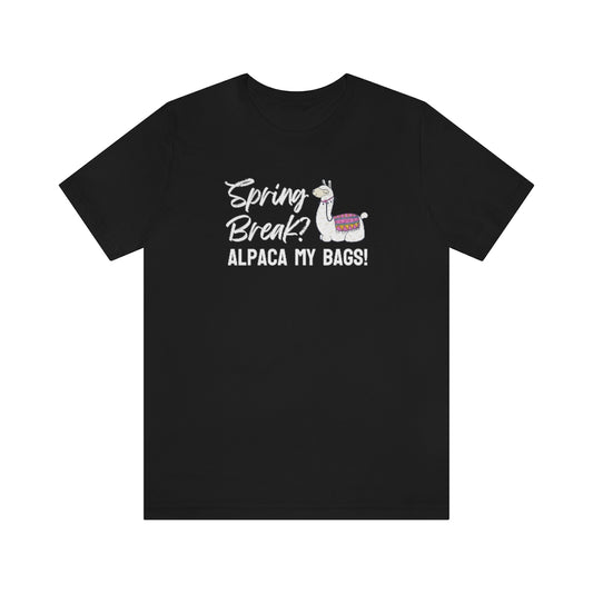 Spring Break? Alpaca my bags! Tee