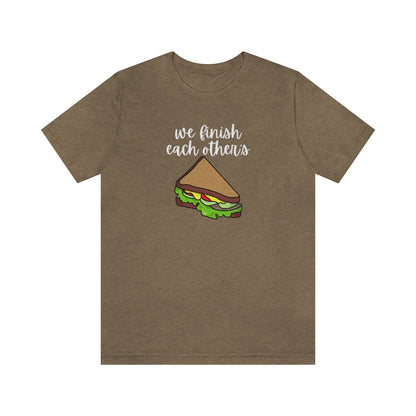 We finish each other's... Tee // Couples Shirts
