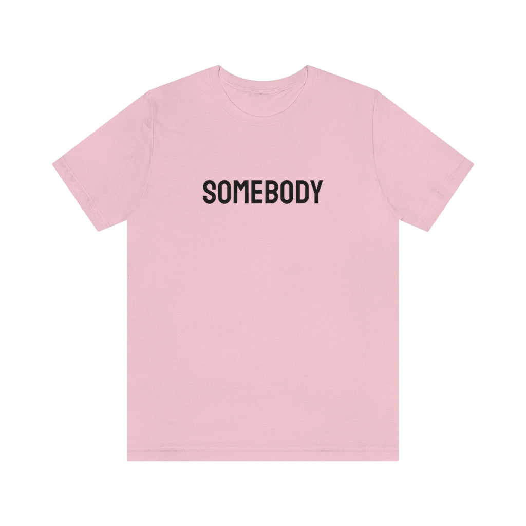 Somebody Tee // Couples Shirts