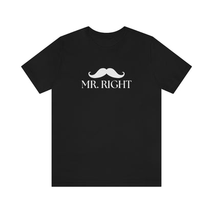 Mr. Right Tee // Couples Shirts