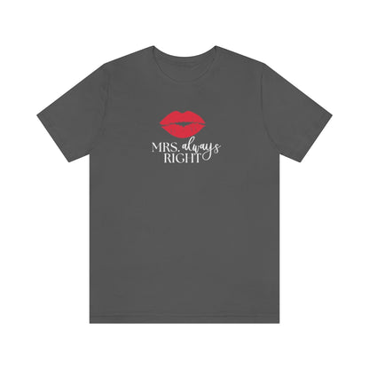 Mrs. Always Right Tee // Couples Shirts