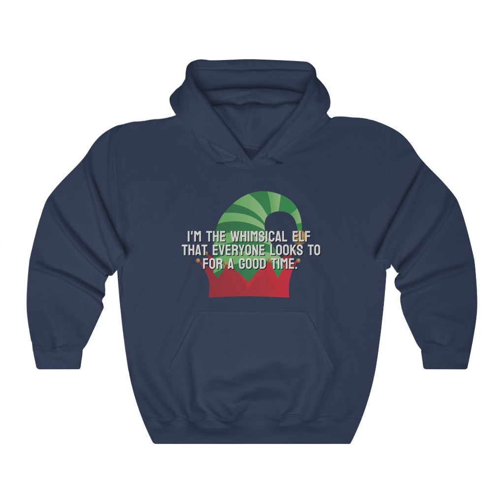 I'm the whimsical elf that everyone looks to for a good time Hoodie
